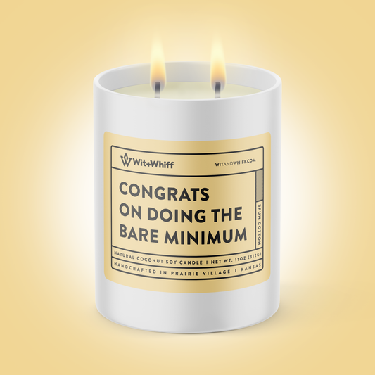 Congrats On Doing The Bare Minimum - 11oz - Spun Cotton