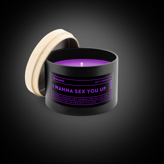 I Wanna Sex You Up - 3oz - Black Sea