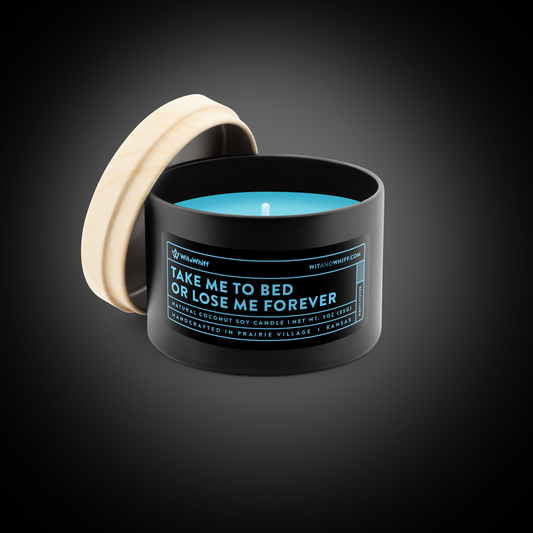 Take Me To Bed Or Lose Me Forever - 3oz - Beach Linen