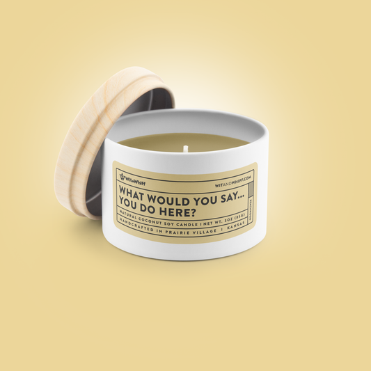 What Would You Say... You Do Here? - 3oz - Beachwood